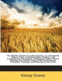 Produktbild: Graves, K: Worlds 16 Crucified Saviors Or