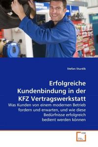 Produktbild: Sturdik, S: Erfolgreiche Kundenbindung in der KFZ Vertragswe