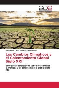 Produktbild: Los Cambios Clim&aacute;ticos y el Calentamiento Global Siglo XXI