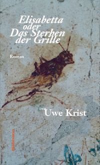 Produktbild: Elisabetta oder Das Sterben der Grille