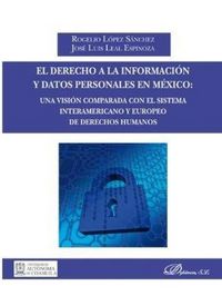 Produktbild: El derecho a la informaci&oacute;n y datos personales en M&eacute;xico : una visi&oacute;n comparada con el sistema interamericano y europeo de derechos humanos