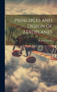 Produktbild: Principles and Design of A&euml;roplanes