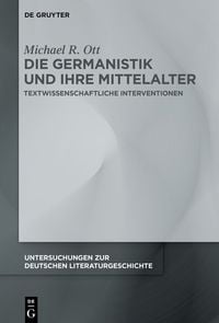 Produktbild: Die Germanistik und ihre Mittelalter