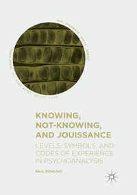 Produktbild: Knowing, Not-Knowing, and Jouissance