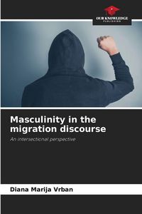 Produktbild: Masculinity in the migration discourse