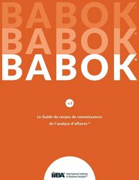 Produktbild: Le Guide du Business Analysis Body of Knowledge&reg; (Guide BABOK&reg;) CND French