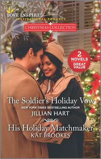 Produktbild: The Soldier's Holiday Vow and His Holiday Matchmaker
