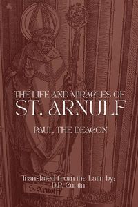 Produktbild: The Life and Miracles of St. Arnulf