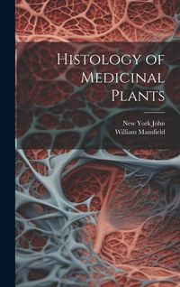 Produktbild: Histology of Medicinal Plants