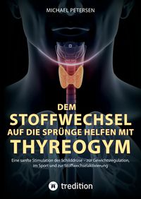 Produktbild: Dem Stoffwechsel auf die Spr&uuml;nge helfen mit Thyreogym