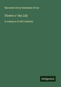 Produktbild: Flower o' the Lily