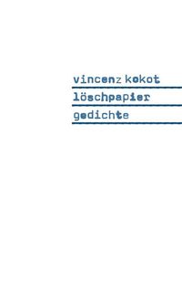 Bild vom Artikel Löschpapier vom Autor Vincenz Kokot