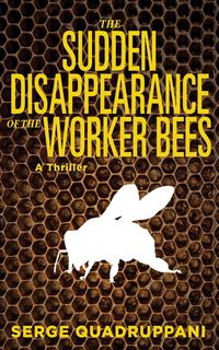 Produktbild: The Sudden Disappearance of the Worker Bees