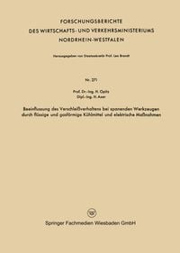 Produktbild: Beeinflussung des Verschlei&szlig;verhaltens bei spanenden Werkzeugen durch fl&uuml;ssige und gasf&ouml;rmige K&uuml;hlmittel und elektrische Ma&szlig;nahmen