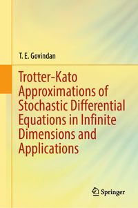 Produktbild: Trotter-Kato Approximations of Stochastic Differential Equations in Infinite Dimensions and Applications