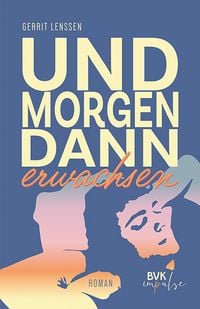 Produktbild: Und morgen dann erwachsen