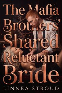 Produktbild: The Mafia Brothers' Shared Reluctant Bride