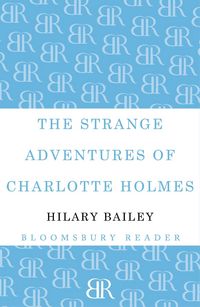 Produktbild: The Strange Adventures of Charlotte Holmes