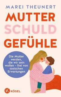 Produktbild: Mutterschuldgef&uuml;hle