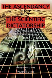 Produktbild: The Ascendancy of the Scientific Dictatorship