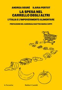 Produktbild: La spesa nel carrello degli altri. L'Italia e l'impoverimento alimentare