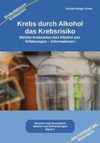 Produktbild: Krebs durch Alkohol das Krebsrisiko