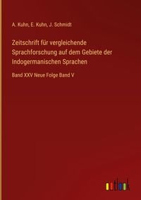 Produktbild: Zeitschrift f&uuml;r vergleichende Sprachforschung auf dem Gebiete der Indogermanischen Sprachen