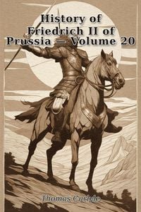 Produktbild: History of Friedrich II of Prussia - Volume 20