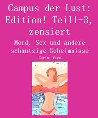 Produktbild: Campus der Lust: Edition! Teil1-3, zensiert