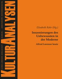 Produktbild: Inszenierungen des Unbewussten in der Moderne - Alfred Lorenzer heute