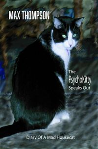 Produktbild: The Psychokitty Speaks Out: Diary of a Mad Housecat