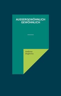 Produktbild: Au&szlig;ergew&ouml;hnlich gew&ouml;hnlich