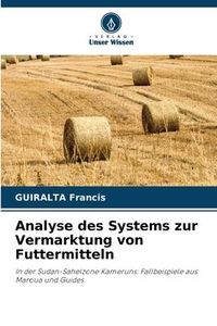 Produktbild: Analyse des Systems zur Vermarktung von Futtermitteln