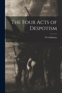 Produktbild: The Four Acts of Despotism