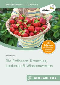 Produktbild: Die Erdbeere: Kreatives, Leckeres & Wissenswertes