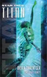 Produktbild: Star Trek: Titan: Over a Torrent Sea