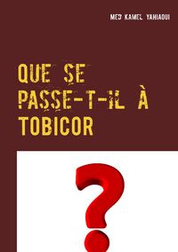 Produktbild: Que se passe-t-il &agrave; TOBICOR