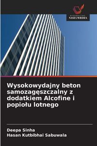 Produktbild: Wysokowydajny beton samozag&iquest;szczalny z dodatkiem Alcofine i popio&iquest;u lotnego