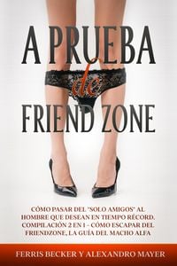 Produktbild: A Prueba de Friendzone
