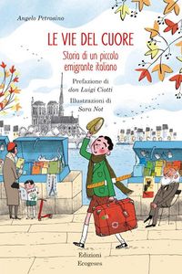 Produktbild: Le vie del cuore. Storia di un piccolo emigrante italiano