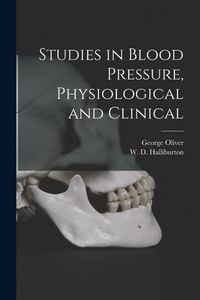 Produktbild: Studies in Blood Pressure, Physiological and Clinical [microform]