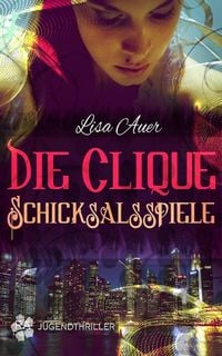 Produktbild: Die Clique - Schicksalsspiele
