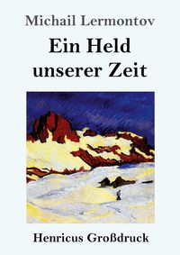 Produktbild: Ein Held unserer Zeit (Gro&szlig;druck)