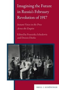 Produktbild: Imagining the Future in Russia&rsquo;s February Revolution of 1917