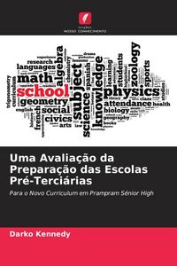 Produktbild: Uma Avalia&ccedil;&atilde;o da Prepara&ccedil;&atilde;o das Escolas Pr&eacute;-Terci&aacute;rias