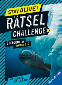 Produktbild: Stay alive! R&auml;tsel-Challenge - &Uuml;berlebe im ewigen Eis