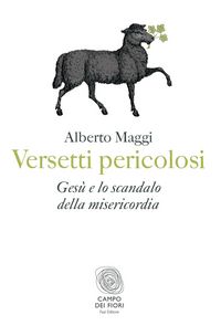 Produktbild: Versetti pericolosi. Ges&ugrave; e lo scandalo della misericordia