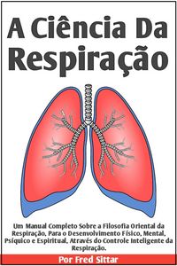Produktbild: A Ci&ecirc;ncia Da Respira&ccedil;&atilde;o