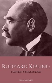 Produktbild: Rudyard Kipling: The Complete Collection (Holly Classics)