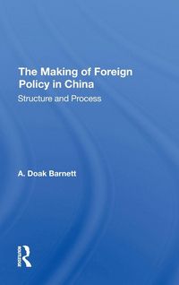 Produktbild: The Making Of Foreign Policy In China